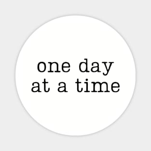 One day at a time Magnet